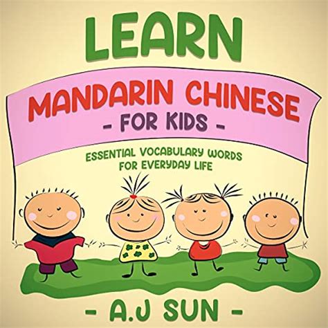 Learn Mandarin Chinese For Kids By Aj Sun Audiobook Audibleca