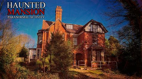 Terrifying Paranormal Encounter Inside The Uks Most Haunted Mansion