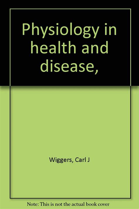 Physiology In Health And Disease Wiggers Carl J Books