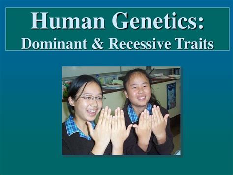 Ppt Human Genetics Dominant And Recessive Traits Powerpoint