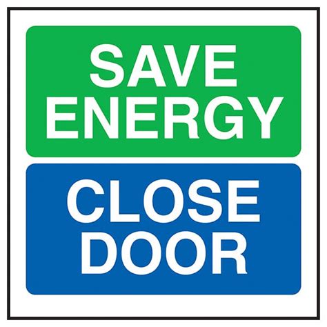 Save Energy Close Door Energy And Conservation Safety Signs Safety