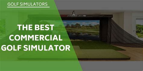 The 4 Best Commercial Golf Simulators For 2024