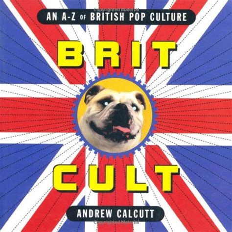 Brit Cult An A Z Of British Pop Culture 9781853753213 Slugbooks