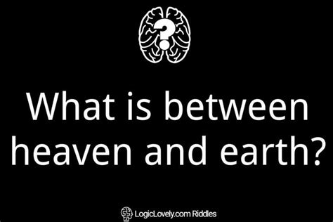 What Is Between Heaven And Earth Logic Lovely