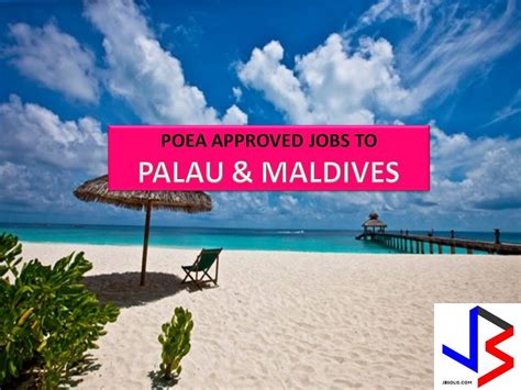 Open to applicants under 18 years old, provided it is legally. Palau And Maldives is Hiring Filipino Workers - POEA ...
