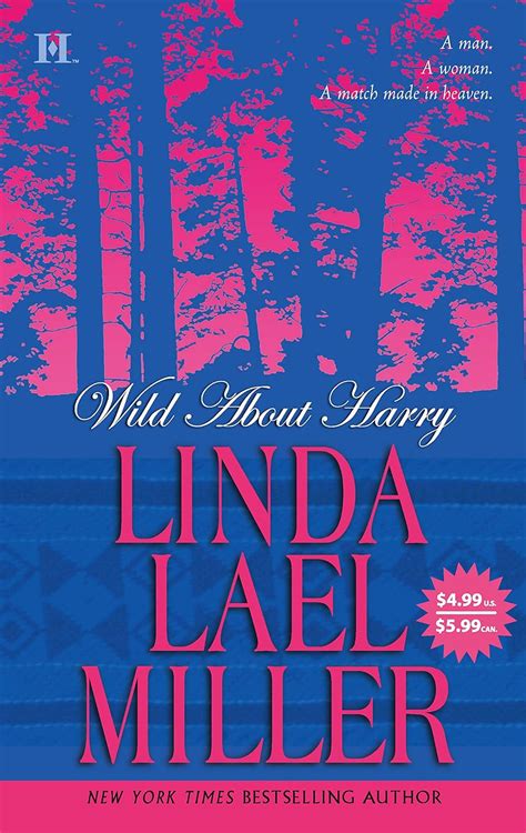 Wild About Harry Miller Linda Lael 9780373770908 Books