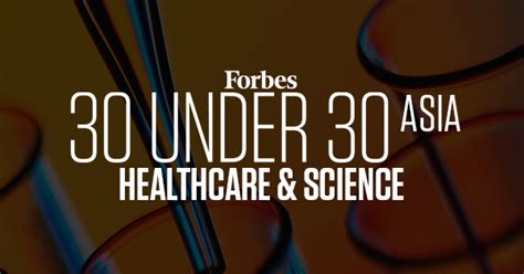 A @forbes community for inspiring and aspiring young movers and makers out to change the world. 30 Under 30 Asia 2017: Healthcare & Science