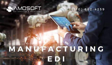 Edi For Manufacturing — How To Simplify Your Manufacturing Process