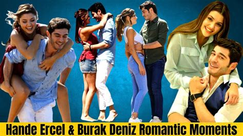 Hande Ercel And Burak Deniz Romantic Moments Turkish Drama Actors