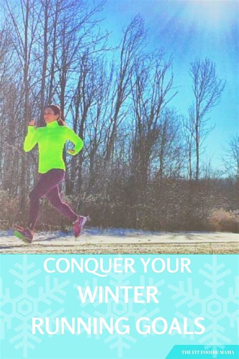 Conquer Winter Running Goals With Cold Weather Gear The Fit Foodie