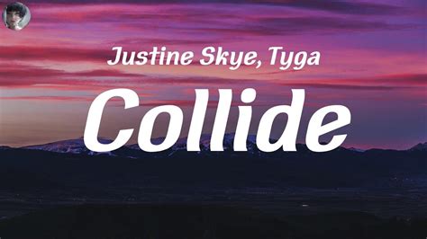 Justine Skye Tyga Collide Lyrics Charlie Puth Demons Ali Gatie