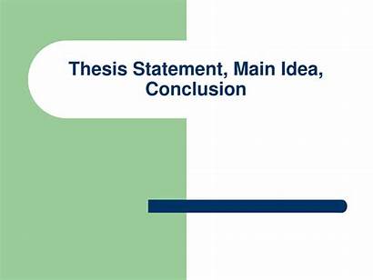 Thesis Idea Statement Main Conclusion Presentation Ppt