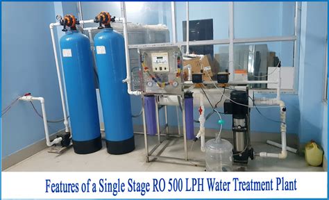 What Are The Features Of Single Stage Ro 500 Lph Water Plant