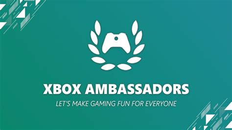 A New Mission For Xbox Ambassadors Xbox Wire