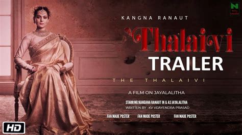 Thalaivi Official Trailer Kangana Ranaut Jaya The Thalaivi Movie