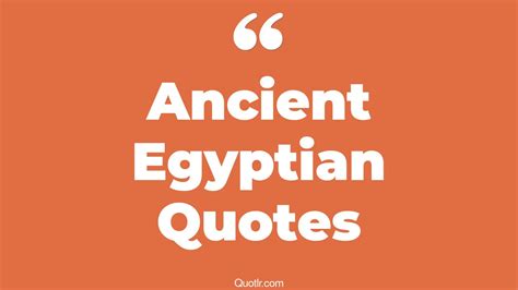 33 seductive ancient egyptian quotes that will unlock your true potential
