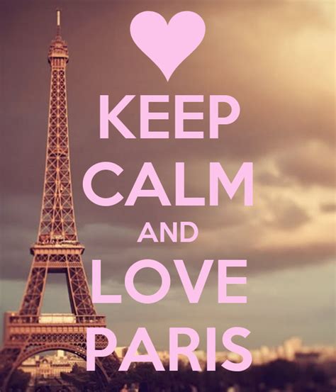 Keep Calm And Love Paris Poster Kirsten Keep Calm O Matic