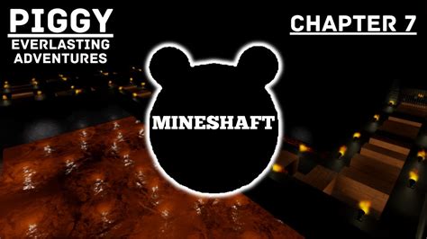 Mineshaft Chapter 7 Roblox Piggy Build Mode Everlasting Adventures