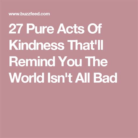 27 Pure Acts Of Kindness Thatll Remind You The World Isnt All Bad Random Acts Of Kindness