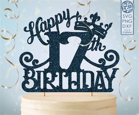 17 17th Birthday Cake Topper Svg 17 17th Happy Birthday Cake Etsy