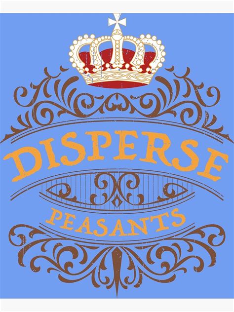 Disperse Peasants Poster For Sale By Scottywalters Redbubble