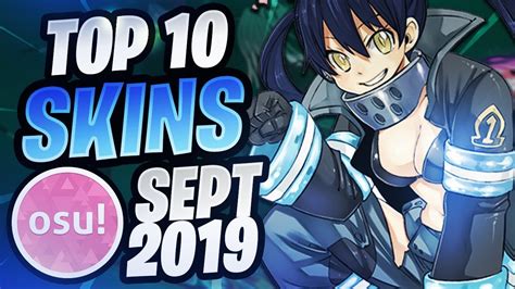 Osu Top 10 Skins Compilation September 2019 Youtube