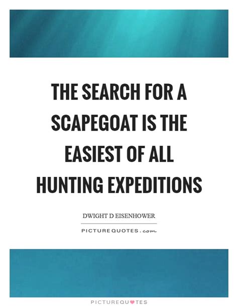 Share motivational and inspirational quotes about scapegoat. Scapegoat Quotes | Scapegoat Sayings | Scapegoat Picture ...