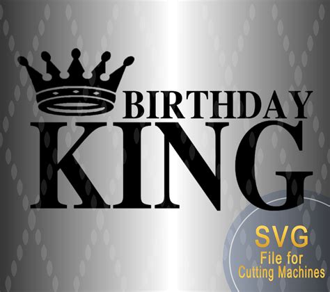 Birthday King Svg Its My Birthday Svg Birthday Svg Birthday Etsy