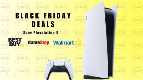 Exciting Black Friday Deals For Sony Playstation 5 The Best Offers