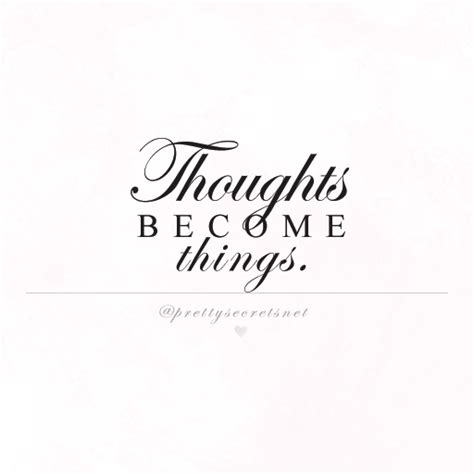 It looks like we don't have any quotes for this title yet. "Thoughts become things." | Inspirational quotes, Most ...