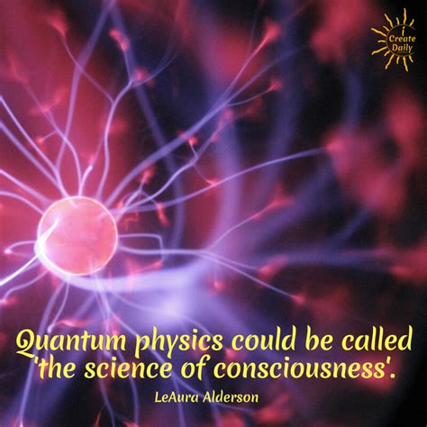 Consciousness And Quantum Physics Thequotegeeks Law Of Attraction