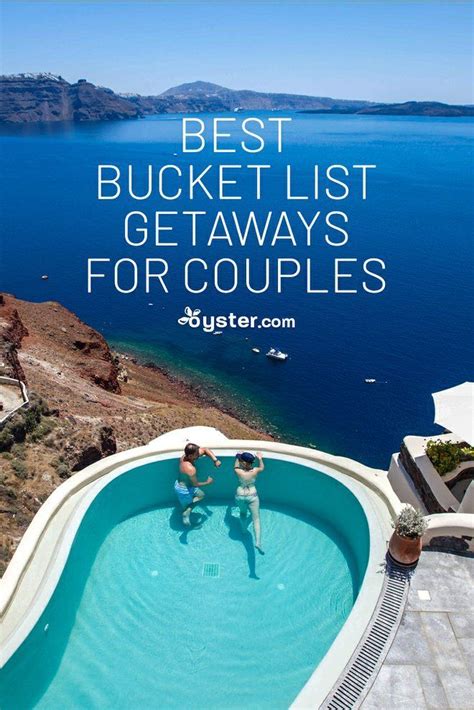 Vacation Ideas For Couples Best Bucket List Getaways For Couples Romantic