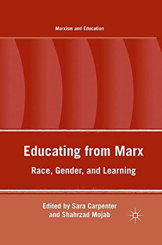 Educating From Marx Race Gender And Learning Marxism And Education English Edition Ebook
