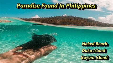 We Found Paradise In The Philippines Island Hopping Naked Beach Daku Island Guyam Island