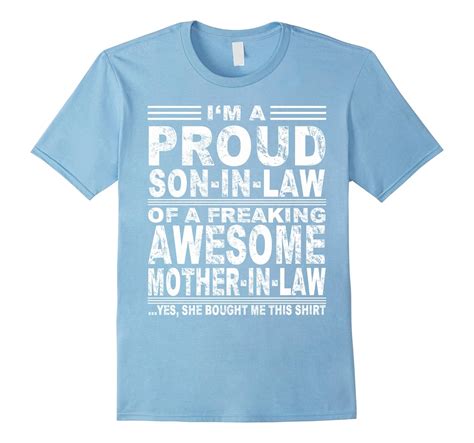 Proud Son In Law Of A Freaking Awesome Mother In Law Shirt 4lvs