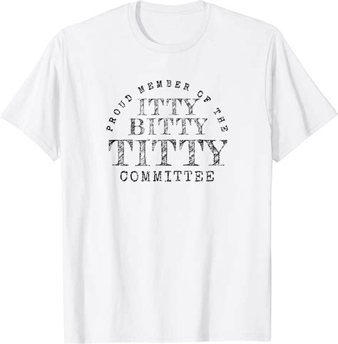 Itty Bitty Titty Committee Shirt Funny Womens Flat Boob Joke T Shirt Clothing