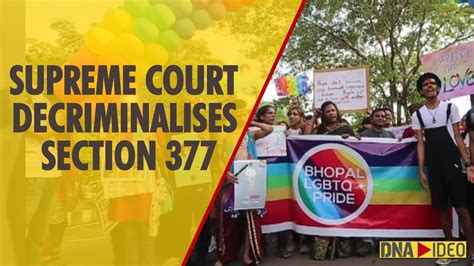 Supreme Court Decriminalises Section 377 In An Unanimous Verdict Makes Gay Sex Legal Youtube