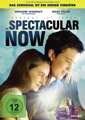 The Spectacular Now Perfekt Ist Jetzt Film Rezensionende