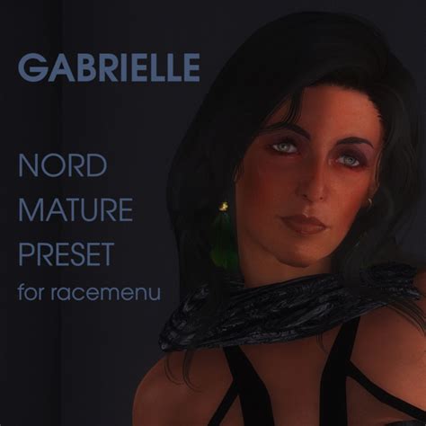 Gabrielle A Mature Preset For Racemenu At Skyrim Nexus Mods And