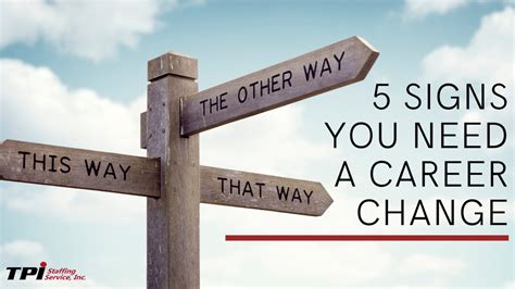 5 Signs You Need A Career Change Tpi Staffing Service Job And Career
