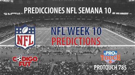 Predicciones Nfl Semana 10 Nfl Week 10 Predictions Protouch 785 Youtube