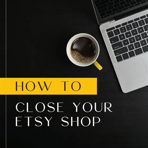 How To Close Your Etsy Shop