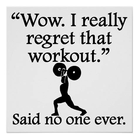 Said No One Ever I Regret That Workout Poster Zazzle
