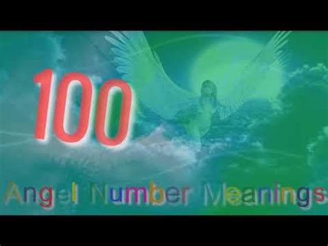 Angel Number 100 - Meaning and Symbolism - Angel Numbers Meaning - YouTube