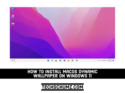 How To Get Macos Dynamic Wallpapers On Windows 11 Techschumz