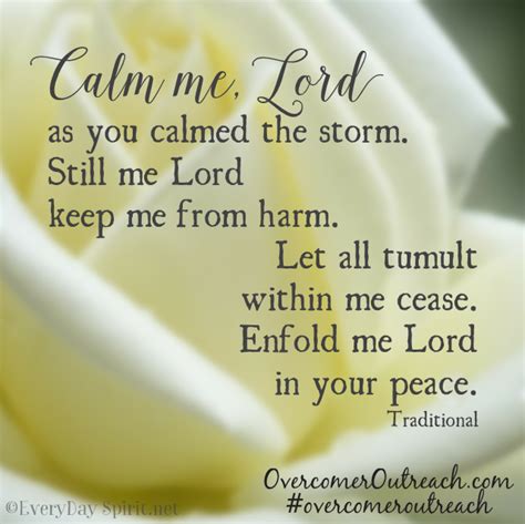 Calm Me Lord Overcomeroutreach Faith Inspiration Prayers