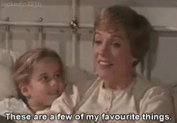 A Few Of My Favourite Things Sound Of Music Gif The Sound Of Music Julie Andrews Barononin