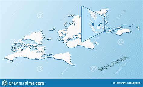 World Map In Isometric Style With Detailed Map Of Malaysia Light Blue
