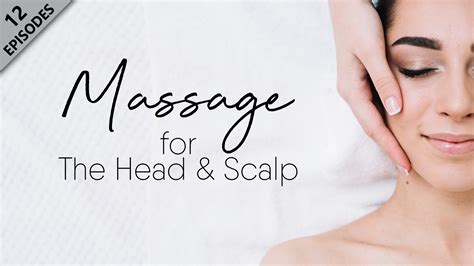 Massage For The Head And Scalp Serene Team