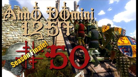 S1e50 Anno Domini 1257 Warband Mod Season Finale A Subscriber